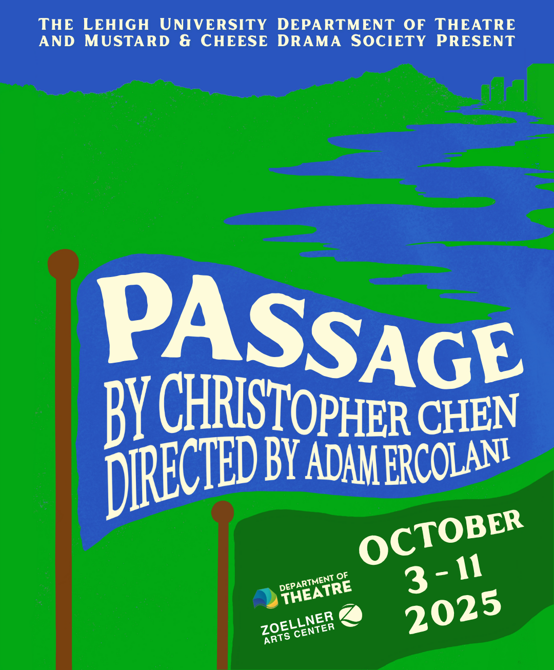Poster with the words The Lehigh University Department of Theatre and Mustard & Cheese Drama Society present Passage by Christopher Chen directed by Adam Ercolan from October 3 to October 11, 2025